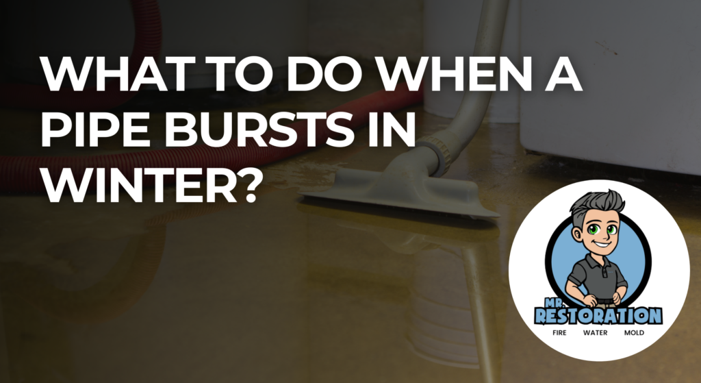 What to Do When a Pipe Bursts in Winter